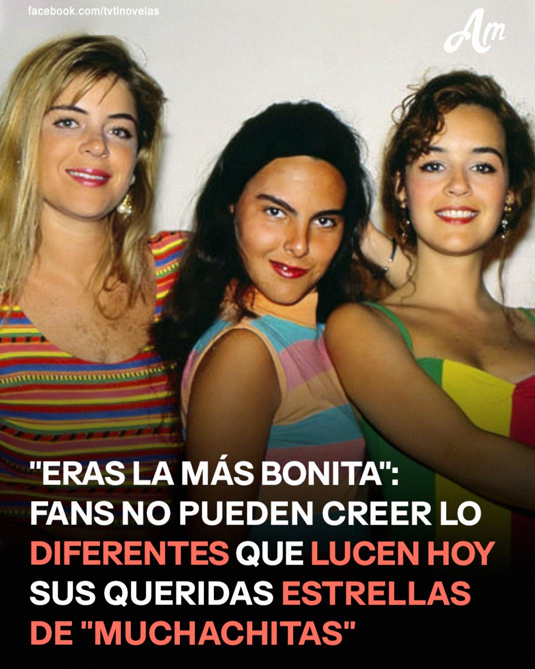 “Muchachitas” antes y ahora: cómo 30 años han cambiado a las actrices de la famosa telenovela