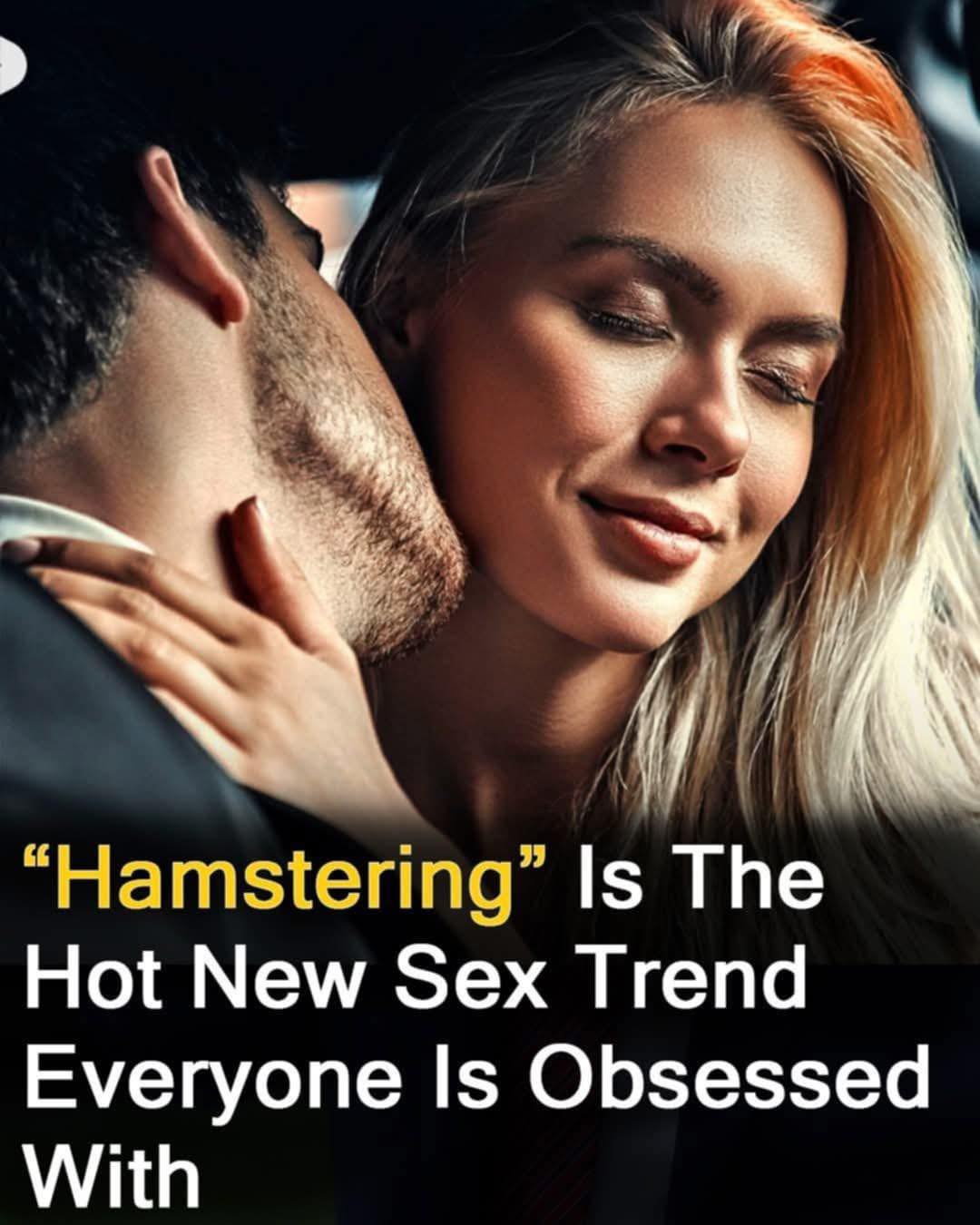 ‘Hamstering’ is the new sex trend going viral